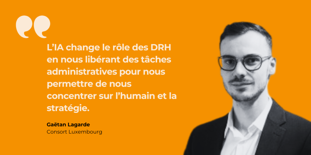 Témoignage de Gaëtan Lagarde – L’IA libère les RH des tâches administratives pour se concentrer sur l’humain et la stratégie